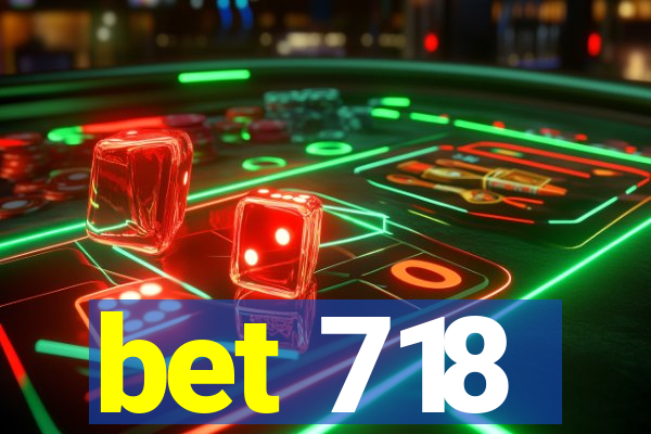 bet 718